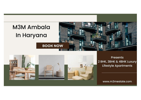 M3M Ambala | Lavishly Built  Residential Apartments