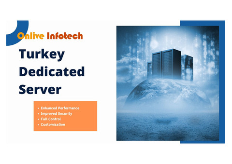 Reliable Turkey Dedicated Server Solutions by Onlive Infotech