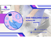 Egg Freezing Cost in Bangalore by Orchidz Health