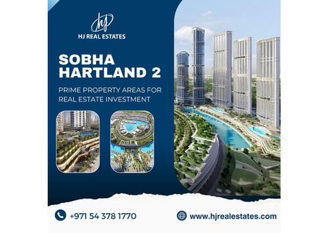 Sobha Hartland 2: The Prime Property Investment Destination in Dubai