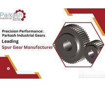 Precision Performance: Parkash Industrial Gears - Leading Spur Gear Manufacturer