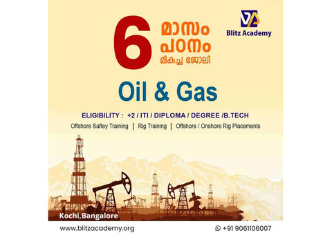 Boost Your Career in the Oil and Gas Industry - Enroll in Blitz Academy's Course in Kerala!