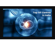 What are the Top 5 IVF Centres in India?