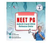 NEET PG Admit Card 2024 Release Date