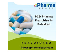 PCD Pharma Franchise In Palakkad, Kerala