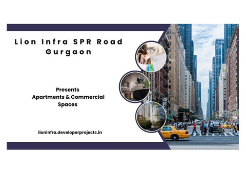 Lion Infra SPR Road - Mixed-Use Development in Gurgaon