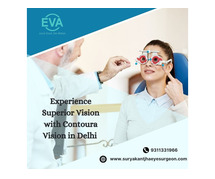 Experience Superior Vision with Contoura Vision in Delhi
