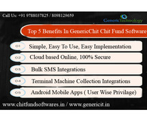 Best 5 Benefits of Genericchit Chit Fund Software