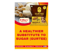 A Healthier Substitute to Sugar (GURTEE) in