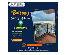 Balcony Safety Nets in Bangalore - Prestige Safety Nets