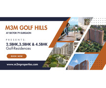 M3M Golf Hills Sector 79: Luxurious Golf Residences in Gurgaon