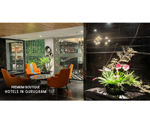 Premium Boutique Hotels in Gurugram Offer High-Class Facilities