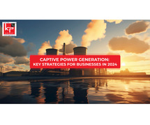 Captive Power Generation: Key Strategies for Businesses in 2024