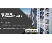 Kohinoor Hinjewadi Phase 2 Pune | Luxury You Truly Deserve