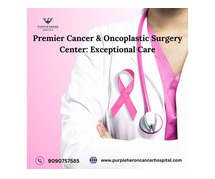 Premier Cancer & Oncoplastic Surgery Center: Exceptional Care