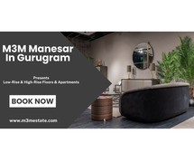 M3M Project In Manesar | Elevate Your Living Experience