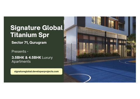 Signature Global Titanium Spr At Sector 71 Gurgaon - 3.5BHK & 4.5BHK Apartments