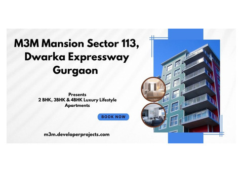 M3M Mansion Sector 113 Project In Dwarka Expressway