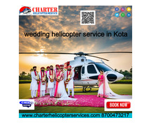 Wedding helicopter service in kota