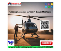 wedding helicopter service in  Sawai Madhopur