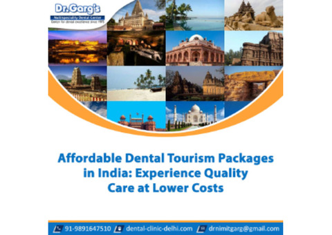 Affordable Dental Tourism Packages in India: Experience Quality Care at Lower Costs