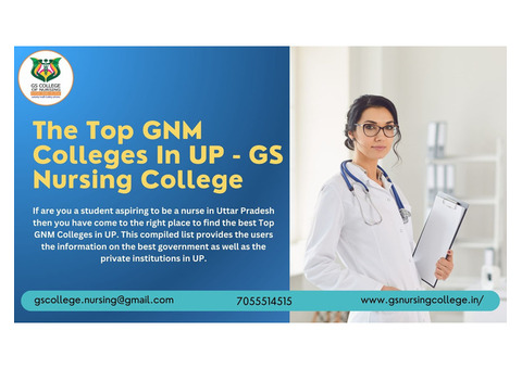 The Top GNM Colleges In UP - GS Nursing College