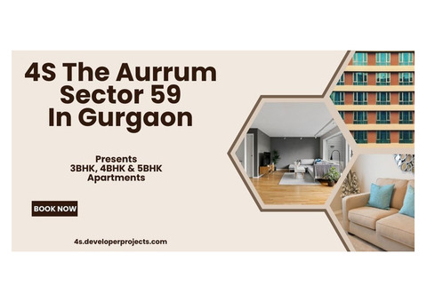 4s The Aurrum Sector 59 In Gurgaon | Find Your Bliss Here