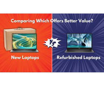 Comparing New Laptops and Refurbished: Which Offers Better Value?