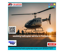 wedding helicopter service in Faridabad