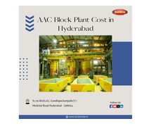 AAC Block Plant Cost in Hyderabad