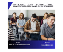 Unlocking Your Future: Direct Admission for M.Ed and B.Ed Programs