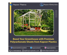Boost Your Greenhouse with Premium Polycarbonate Sheets from Kapoor Plastics