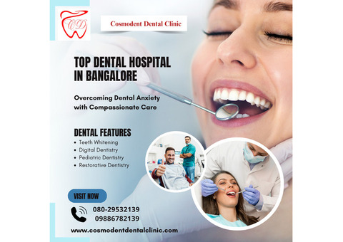 Discover the Best Dental Care at the Top Dental Hospital in Bangalore