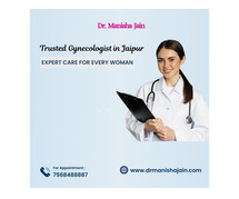 Trusted Gynecologist in Jaipur: Expert Care for Every Woman