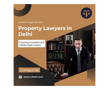 Property Lawyers in Delhi