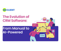 The Evolution of CRM Software: From Manual to AI-Powered