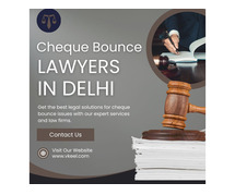 Cheque Bounce Lawyers in Delhi