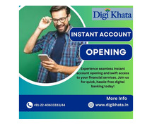 Instant Account Opening: Experience Seamless Digital Banking