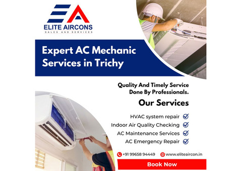 Top-Rated AC Mechanic in Trichy: Expert Repairs and Maintenance