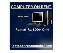 Computer on Rent in Mumbai Rs. 800/- Only