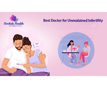 Best Doctor for Unexplained Infertility in Bangalore - Orchidz Health