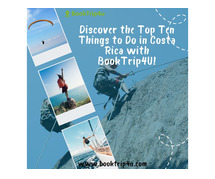 Discover the Top Ten Things to Do in Costa Rica with BookTrip4U!