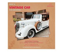 Elegant Vintage Cars on Rent for Your Wedding Day