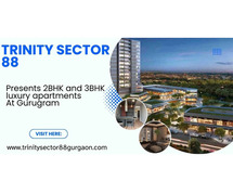 Trinity Sector 88 Gurugram - Your Ultimate Living Experience