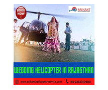 Get Helicopter For Wedding In Rajasthan Instantly