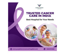 Trusted Cancer Care in India – Best Hospital for Your Needs