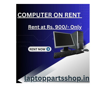 Computer on Rent in Mumbai Rs. 900/- Only