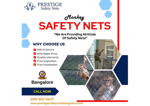 Prestige Safety Nets: Your Reliable Solution for Monkey Safety Nets in Bangalore