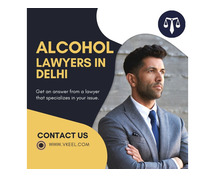 Alcohol Lawyers in Delhi