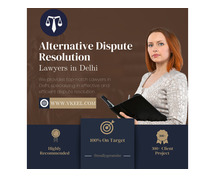 Alternative Dispute Resolution Lawyers in Delhi